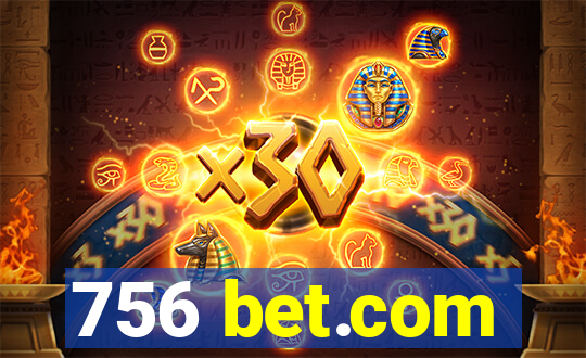 756 bet.com